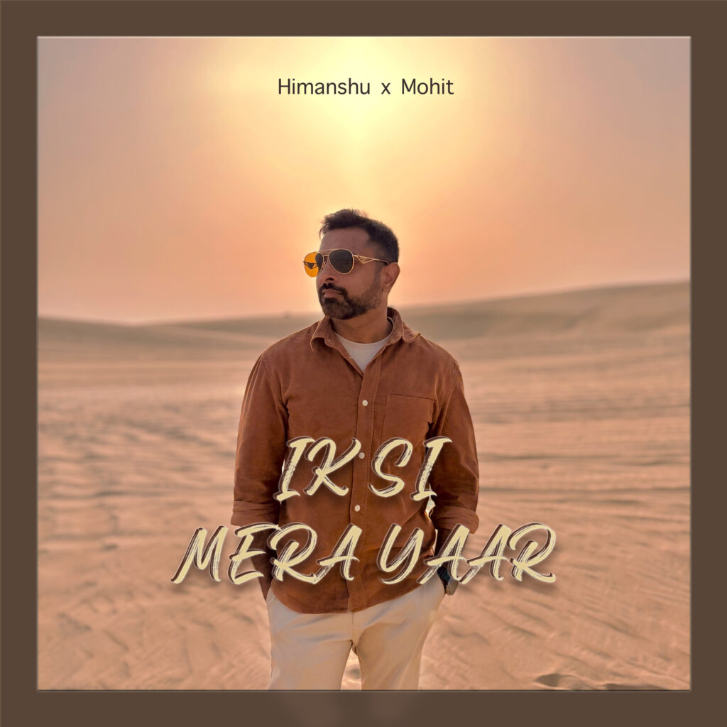 Ik Si Mera Yaar by Himanshu Monga